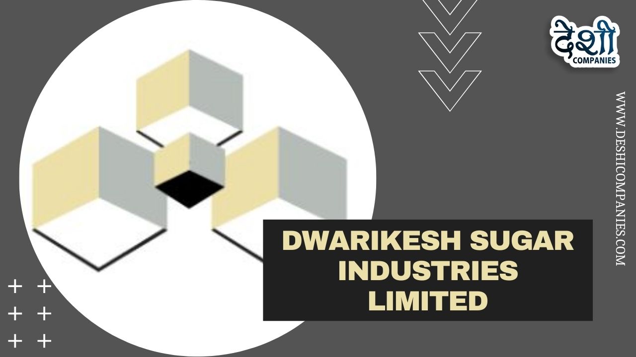 Dwarikesh Sugar Industries Limited