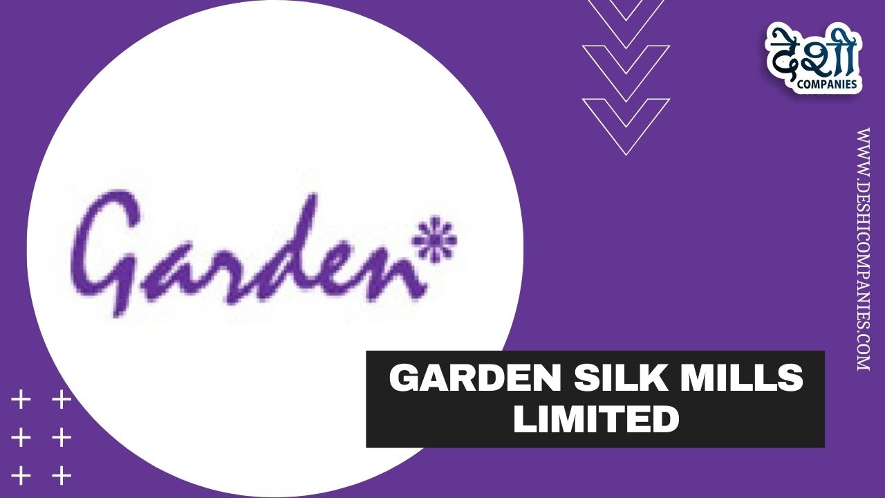 Garden Silk Mills Limited