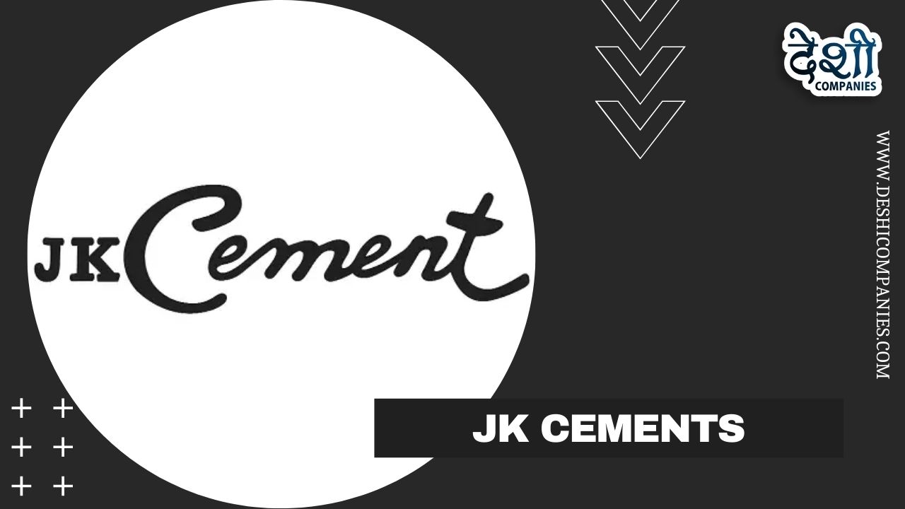 JK Cement Company Profile, Wiki, Networth, Establishment, History and More