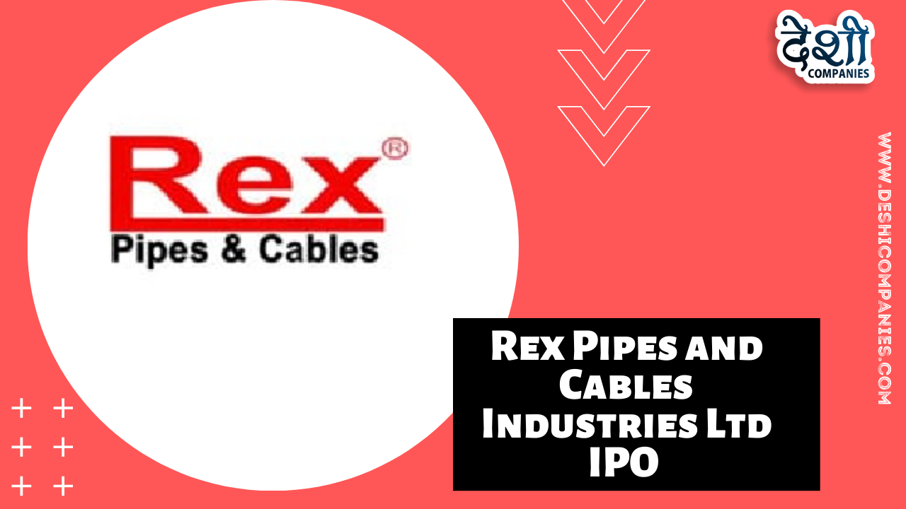 Rex Pipes and Cables Industries Ltd IPO