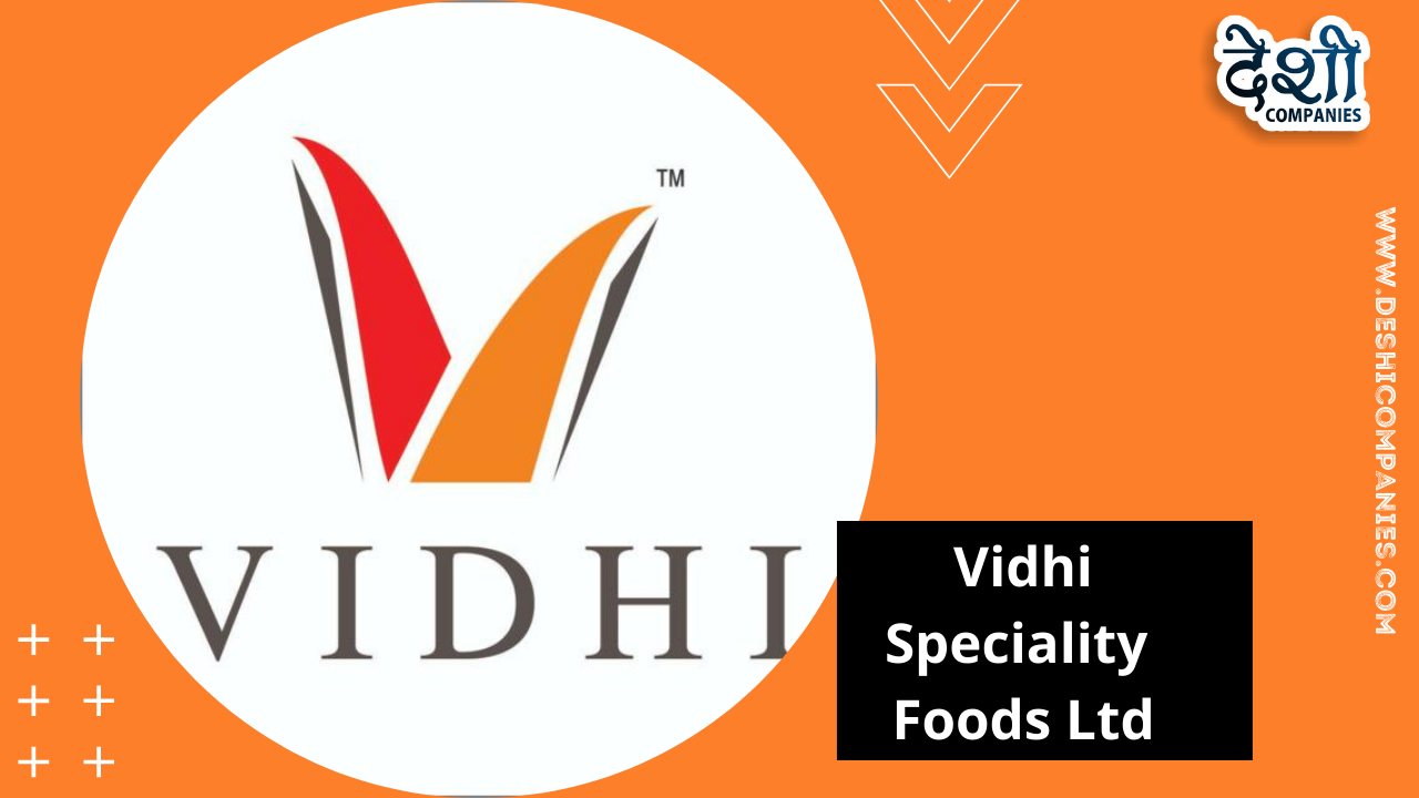 Vidhi Speciality Foods Ltd