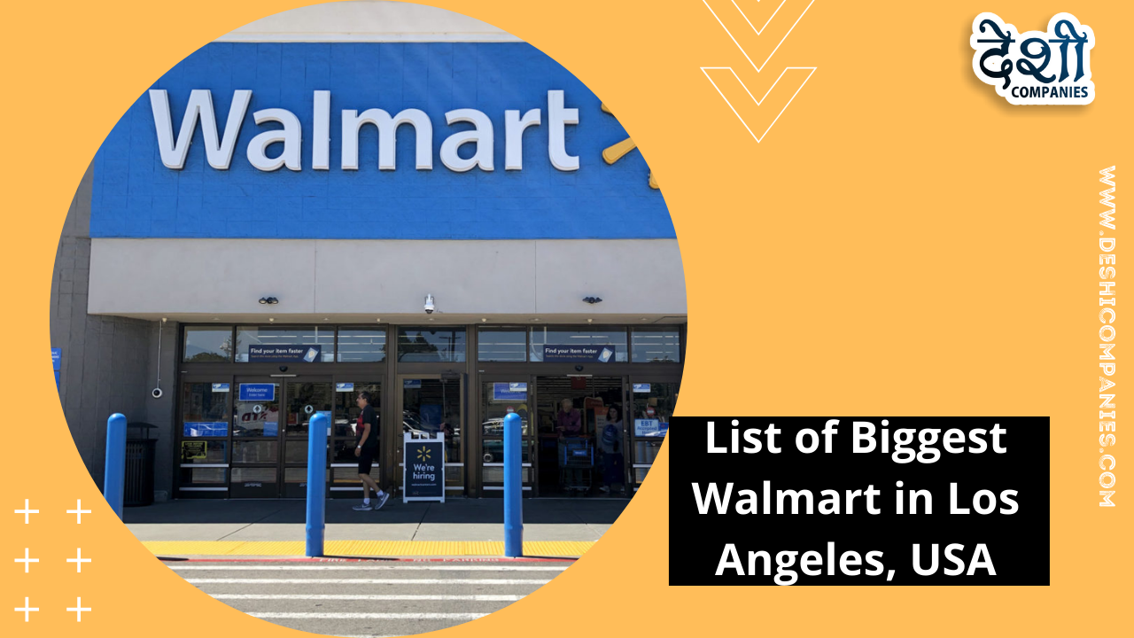 List of Biggest Walmart in Los Angeles, USA - Deshi Companies