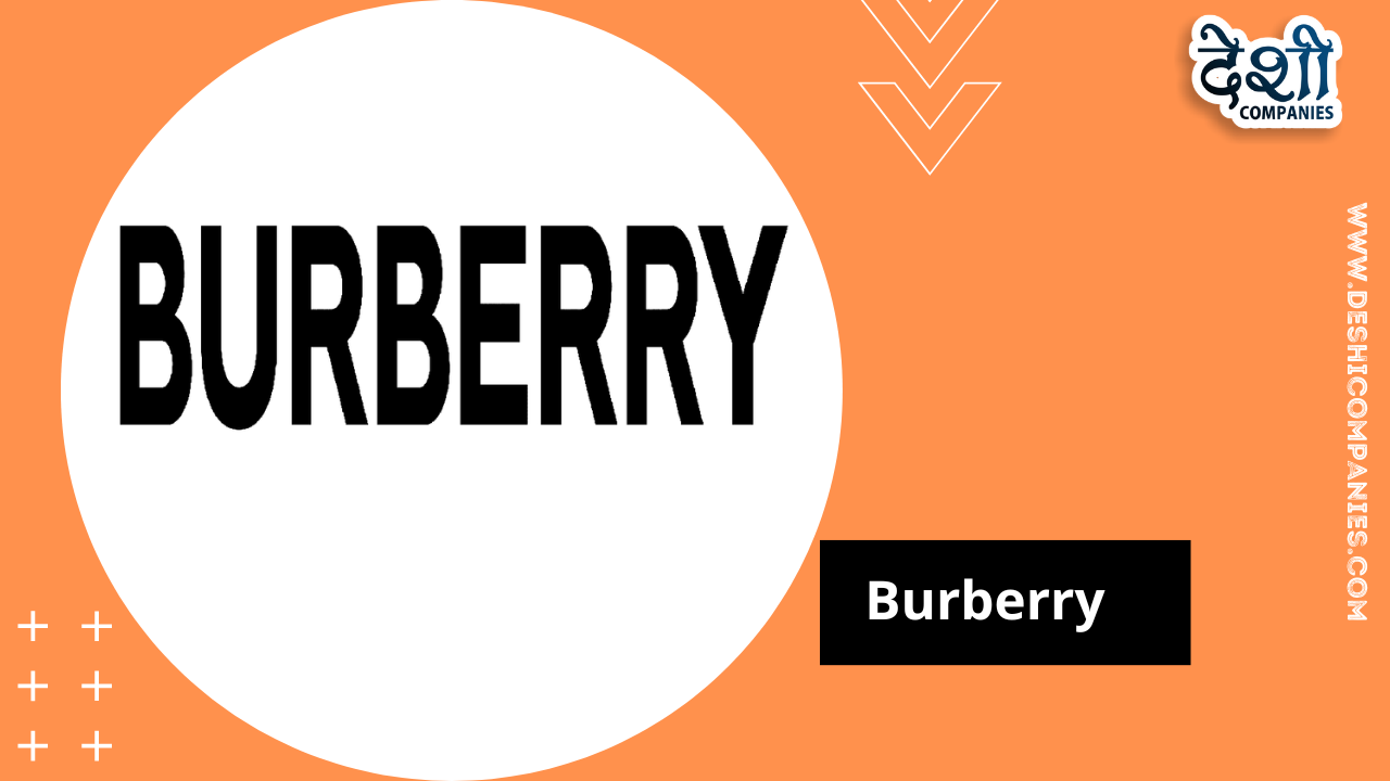 Burberry Wiki, Company Profile, Founder, Products - Deshi Companies