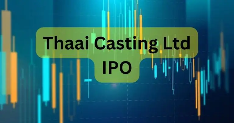 Thaai Casting Ltd IPO